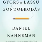 Bestseller Gyors és lassú gondolkodás