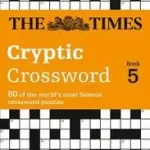 The Times Crosswords — THE TIMES CRYPTIC CROSSWORD BOOK 5: 80 world-famous crossword puzzles byLaws, Mike; Biztonságos fizetés