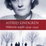 Legkelendőbb Háborús napló 1939-1945