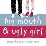 Big Mouth and Ugly Girl byOates, Joyce Carol; Vedd meg most