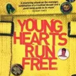 Akciós ár YOUNG HEARTS RUN FREE: The Real Story of the 1970s byHaslam, Dave;
