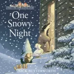 A Percy the Park Keeper Story — ONE SNOWY NIGHT [not-US] byButterworth, Nick; Azonnali szállítás