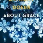 ABOUT GRACE byDoerr, Anthony; Korlátozott ajánlat