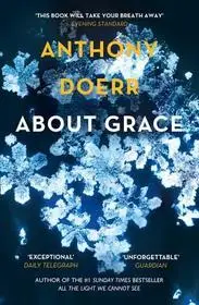 ABOUT GRACE byDoerr, Anthony; Korlátozott ajánlat