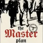 Újdonság THE MASTER PLAN: Himmler's Scholars and the Holocaust byPringle, Heather;