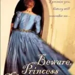 BEWARE, PRINCESS ELIZABETH byMeyer, Carolyn; Vásárlói kedvenc
