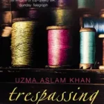 TRESPASSING byKhan, Uzma Aslam; Vásárlói kedvenc