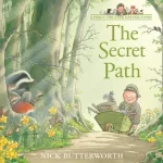 A Percy the Park Keeper Story — THE SECRET PATH [not-US] byButterworth, Nick; Olcsóbb