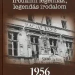 Kedvezményes ár Irodalmi legendák, legendás irodalom 1956