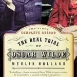 The Real Trial of Oscar Wilde byHolland, Merlin; Szuper ajánlat