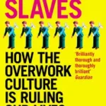 WILLING SLAVES: How the Overwork Culture is Ruling Our Lives byBunting, Madeleine; Akciós ár