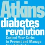 Legnépszerűbb ATKINS DIABETES REVOLUTION: Control Your Carbs to Prevent and Manage Type 2 Diabetes byAtkins, Dr. Robert C.;