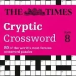The Times Crosswords — THE TIMES CRYPTIC CROSSWORD BOOK 8: 80 world-famous crossword puzzles byTimes Mind Games, ; Szezonális akció