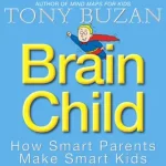 BRAIN CHILD: How Smart Parents Make Smart Kids byBuzan, Tony; Akciós ár