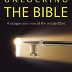 UNLOCKING THE BIBLE byPawson, David; Bestseller