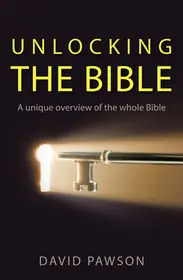UNLOCKING THE BIBLE byPawson, David; Bestseller