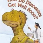 Árengedmény How Do Dinosaurs Get Well Soon? byYolen, Jane;