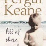 Alacsony ár ALL OF THESE PEOPLE: A Memoir byKeane, Fergal;