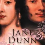 READ MY HEART: Dorothy Osborne and Sir William Temple, A Love Story in the Age of Revolution byDunn, Jane; Akciós ár