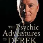 Csak ma THE PSYCHIC ADVENTURES OF DEREK ACORAH: Star of TV’s Most Haunted byAcorah, Derek;