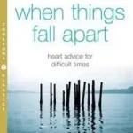 Rendeld meg most WHEN THINGS FALL APART: Heart Advice for Difficult Times [Thorsons Classics edition] byChödrön, Pema;