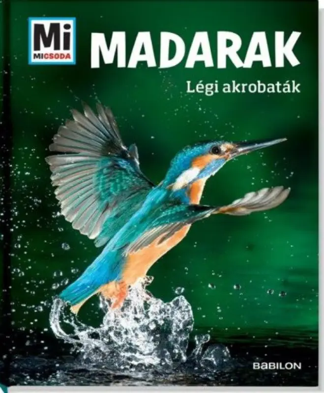 Madarak: Légi akrobaták - Mi Micsoda Kihagyhatatlan ajánlat