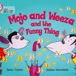 Árcsökkenés Collins Big Cat — MOJO AND WEEZA AND THE FUNNY THING: Band 04/Blue byTaylor, Sean;