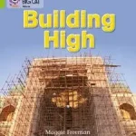 Azonnal elérhető Collins Big Cat — BUILDING HIGH: Band 11/Lime byFreeman, Maggie;Moon, Cliff;
