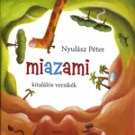 Miazami/Kitalálós versikék Azonnal elérhető