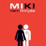 Miki nem finnyás Legjobb ár