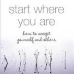 START WHERE YOU ARE: How to accept yourself and others [New edition] byChödrön, Pema; Szuper ajánlat