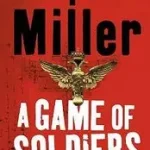 Bestseller A GAME OF SOLDIERS byMiller, Stephen;