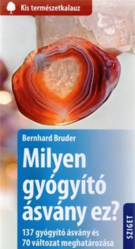 Milyen gyógyító ásvány ez? - 137 gyógyító ásvány és 70 változat meghatározása Kihagyhatatlan ajánlat