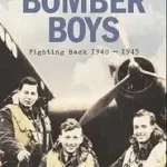 BOMBER BOYS: Fighting Back 1940–1945 byBishop, Patrick; Biztonságos fizetés