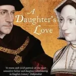 A DAUGHTER’S LOVE: Thomas and Margaret More byGuy, John; Akciós ár