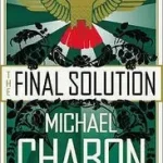 Azonnali szállítás The Final Solution byChabon, Michael;