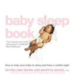 Azonnali szállítás THE BABY SLEEP BOOK: How to help your baby to sleep and have a restful night bySears, William;
