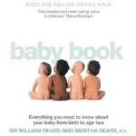 THE BABY BOOK: Everything you need to know about your baby from birth to age two bySears, William; Legkelendőbb