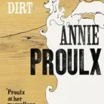 BAD DIRT: Wyoming Stories 2 byProulx, Annie; Biztonságos fizetés