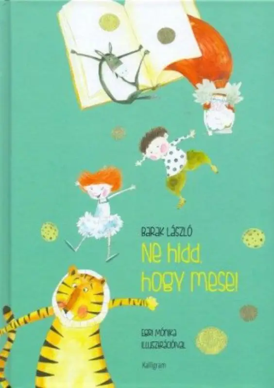 Alacsony ár Ne hidd, hogy mese!