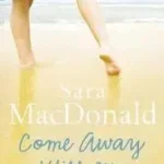 Korlátozott ajánlat COME AWAY WITH ME byMacDonald, Sara;