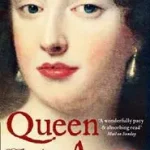 Outlet QUEEN ANNE: The Politics of Passion bySomerset, Anne;