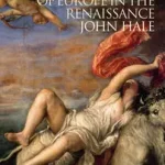 The Civilization of Europe in the Renaissance byHale, John; Azonnal elérhető