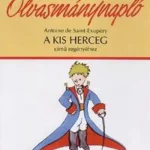 Legjobb ár Olvasmánynapló Antoine de Saint-Exupéry A kis herceg című regényéhez