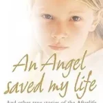 Prémium AN ANGEL SAVED MY LIFE: And Other True Stories of the Afterlife byNewcomb, Jacky;