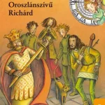 Oroszlánszívű Richárd Vedd meg most