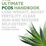 THE ULTIMATE PCOS HANDBOOK: Lose weight, boost fertility, clear skin and restore self-esteem byHarris, Colette; Korlátozott ajánlat