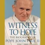 WITNESS TO HOPE: The biography of Pope John Paul II 1920 – 2005 byWeigel, George; Rendeld meg most