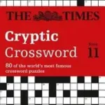 Csak ma The Times Crosswords — THE TIMES CRYPTIC CROSSWORD BOOK 11: 80 world-famous crossword puzzles byTimes Mind Games, ;
