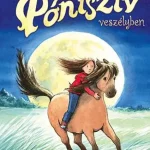 Szuper akció Póniszív veszélyben
